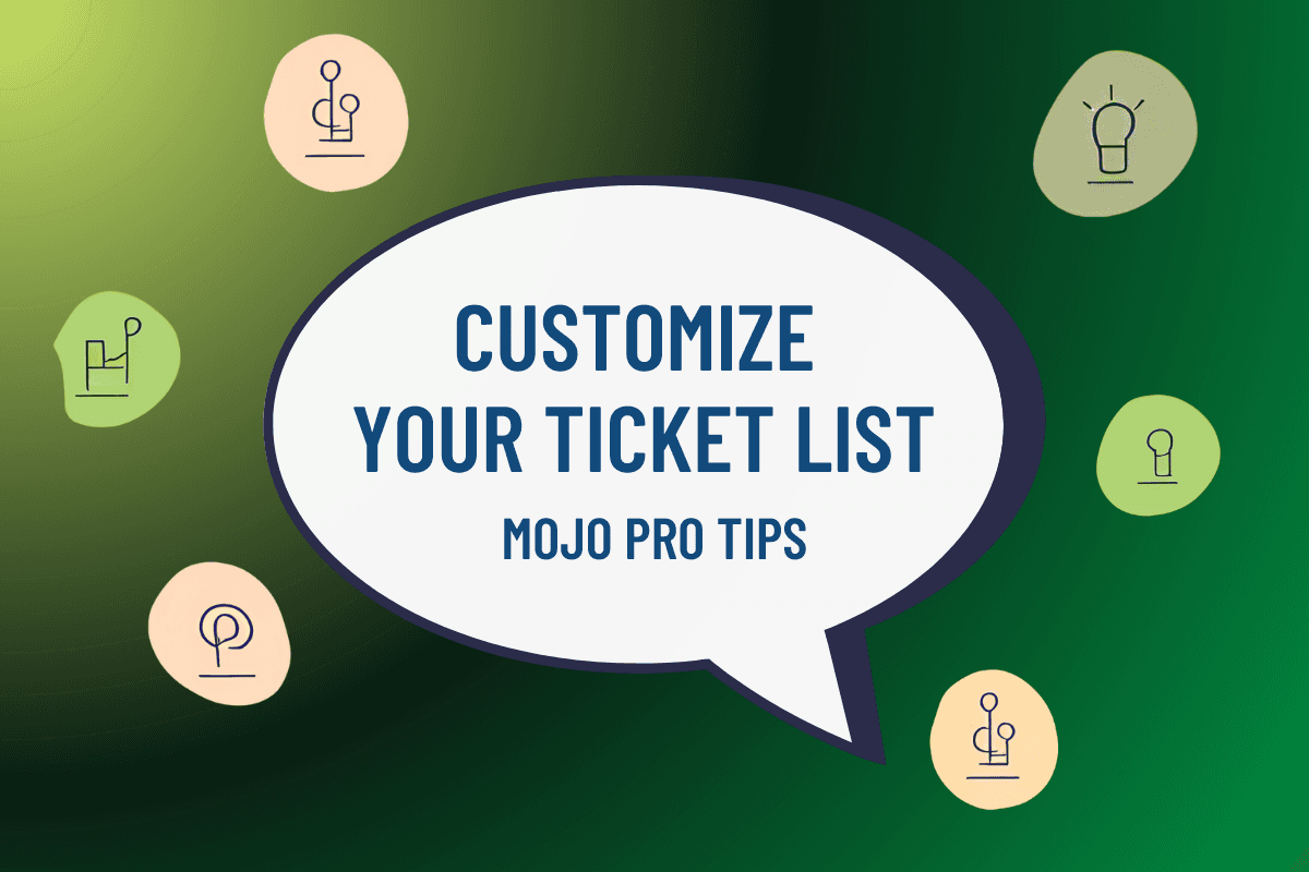 Adjust the ticket list according to your help desk workflow