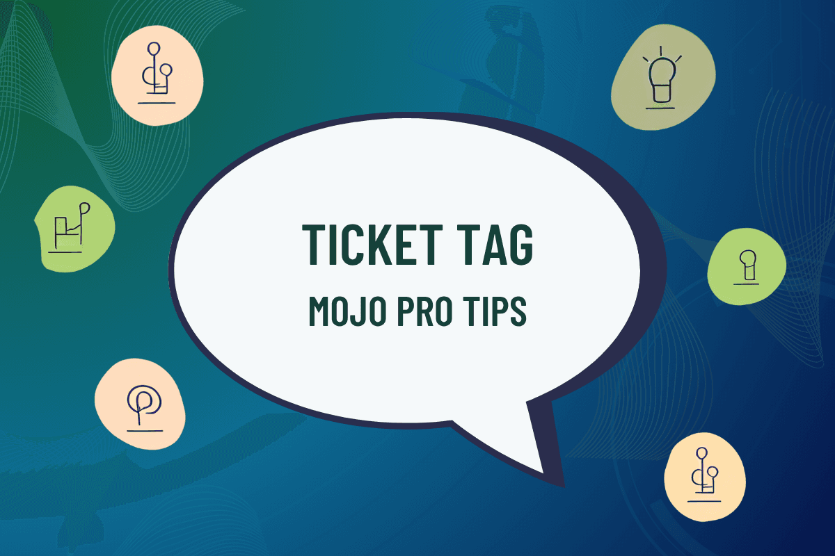 Image illustrating Mojo Pro Tip: Using Tags to Organize Tickets Across Departments