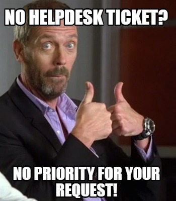 Top 7 Favorite Help Desk Memes Mojo Helpdesk Blog